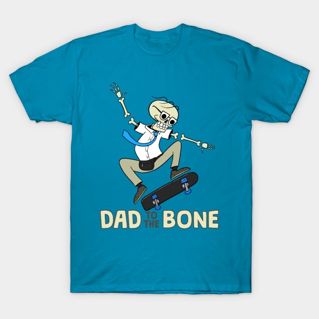 Dad to the Bone T-Shirt by NamelessPC